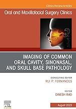 [预订]Imaging of Common Oral Cavity, Sinonasal, and Skull Base Pathology, an Issue of Oral and Maxillofaci 9780443182624