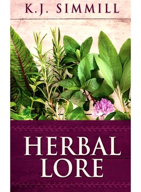 预订 Herbal Lore: A Guide to Herbal Medicine: 9784867476970