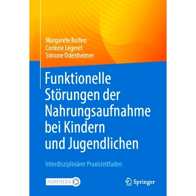 预订 Funktionelle Störungen Der Nahrungsaufnahme Bei Kindern Und Jugendlichen: Interdisziplinärer Praxisleitfaden: 978