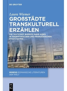 预订 Großstädte transkulturell erzählen: Die Textstadt Buenos Paris Aires in argentinischen und französischen Stadtt