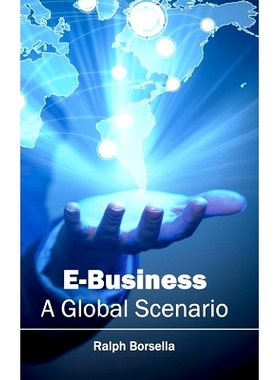 预订 E-Business: A Global Scenario 电子商务：全球场景: 9781632401564
