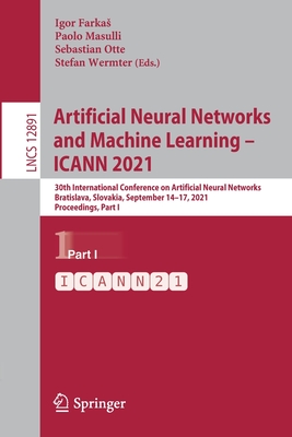 【预订】Artificial Neural Networks and Machine Learning - ICANN 2021: 30th International Confe 9783030863616 书籍/杂志/报纸 原版其它 原图主图