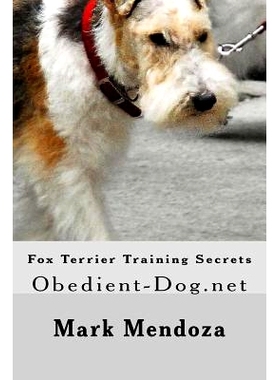 预订 Fox Terrier Training Secrets: Obedient-Dog.net: 9781507678190