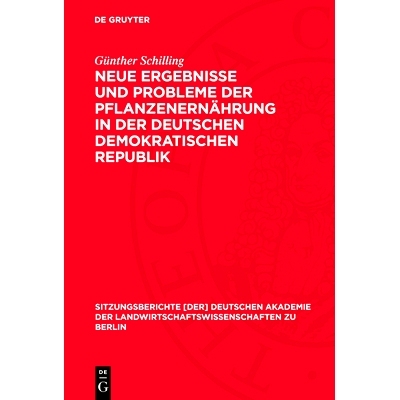 预订 Neue Ergebnisse und Probleme der Pflanzenernährung in der Deutschen Demokratischen Republik: 9783112724927