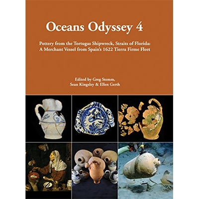 预订 Oceans Odyssey 4. Pottery from the Tortugas Shipwreck, Straits of Florida: A Merchant Vessel from Spain’s 1622 Tie
