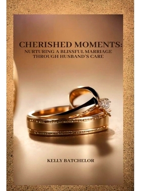 预订 Cherished Moments: Nurturing a Blissful Marriage Through Husband’s Care: 9798873175031