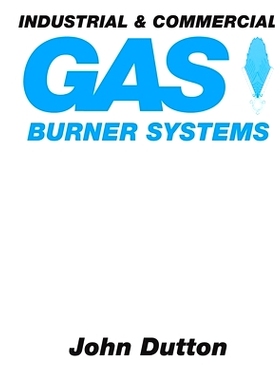 预订 Industrial and Commercial Gas Burner Systems: 9780919852228
