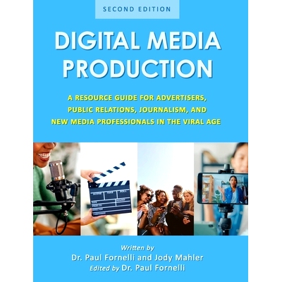 预订 Digital Media Production: A Resource Guide for Advertisers, Public Relations, Journalism, and New Media Professiona