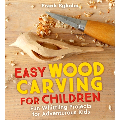 预订 Easy Wood Carving for Children: Fun Whittling Projects for Adventurous Kids: 9781782505150