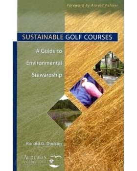 预订 Sustainable Golf Courses: A Guide To Environmental Stewardship 可持续的高尔夫球场：环境管理指南: 9780471465478