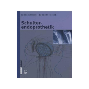 预订 Schulterendoprothetik: Indikation, Implantate, Op-Technik, Nachbehandlung, Begutachtung
