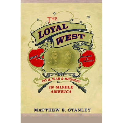 Civil War and Reunion in Middle America