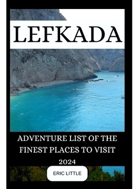 预订 Lefkada: Adventure List of the Finest Places to Visit: 9798878694315