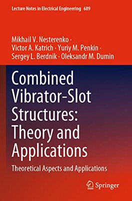 【预订】Combined Vibrator-Slot Structures: Theory and Applications 9783030601799