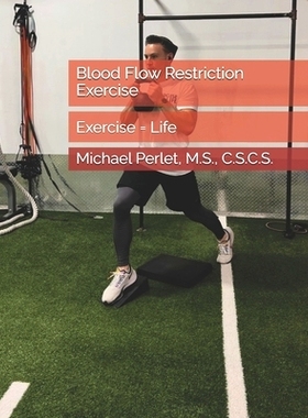 预订 Blood Flow Restriction Exercise: Exercise Equals Life: 9798322306498