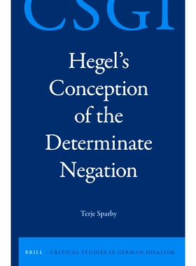 预订 Hegel’s Conception of the Determinate Negation 黑格尔确定性的否定概念: 9789004284609