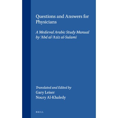 预订 Questions and Answers for Physicians: A Medieval Arabic Study Manual by ʿAbd al-ʿAzīz al-Sulamī 医师问答：ʿAbd
