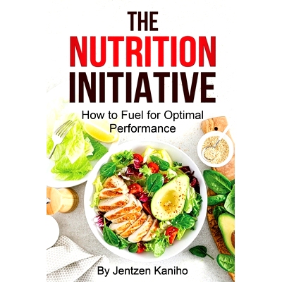 预订 The Nutrition Initiative: How to Fuel for Optimal Performance: 9781387743865