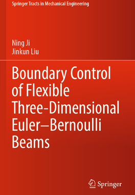 [预订]Boundary Control of Flexible Three-Dimensional Euler–Bernoulli Beams