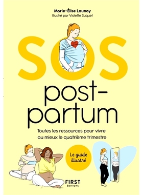 预订 SOS post-partum : toutes les ressources pour vivre au mieux le quatrième trimestre : le guide illustré 产后 SOS：