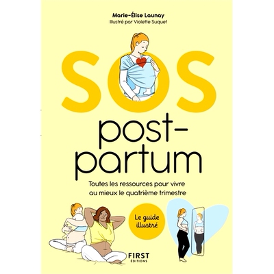 预订 SOS post-partum : toutes les ressources pour vivre au mieux le quatrième trimestre : le guide illustré 产后 SOS：