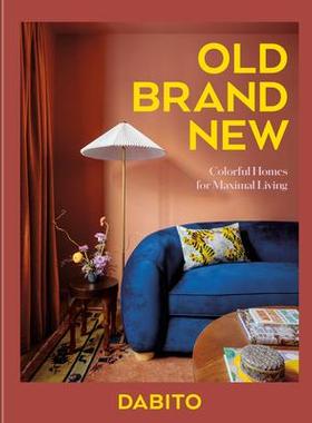 预订 Old Brand New: Colorful Homes for Maximal Living [An Interior Design Book]旧而新：色彩缤纷的家园，实现*生活[室内