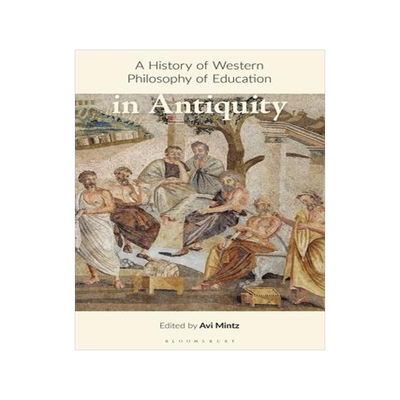 [预订]A History of Western Philosophy of Education in Antiquity 9781350074415