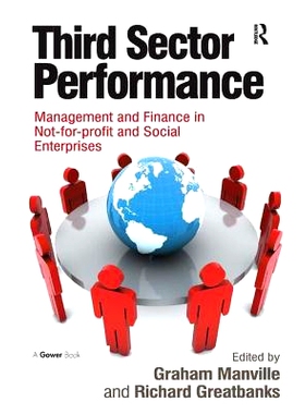 预订 Third Sector Performance: Management and Finance in Not-for-profit and Social Enterprises 第三部门绩效： 非营利组织