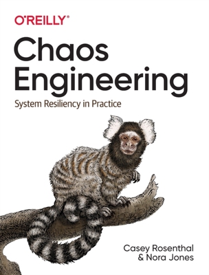 【预订】Chaos Engineering: System Resiliency in Practice