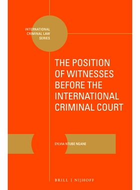预订 The Position of Witnesses before the International Criminal Court 证人在国际刑事法院面前的地位: 9789004301948
