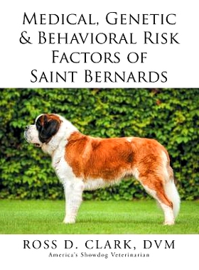 预订 Medical, Genetic & Behavioral Risk Factors of Saint Bernards: 9781499045994