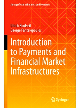 预订 Introduction to Payments and Financial Market Infrastructures 支付与金融市场基础设施导论: 9783031395222