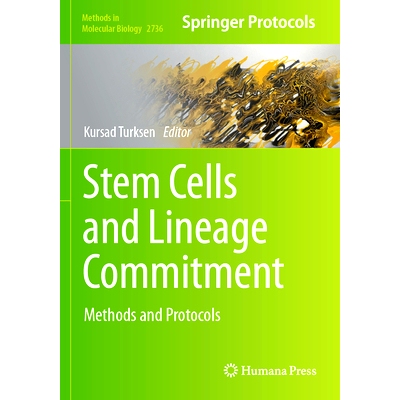预订 Stem Cells and Lineage Commitment: Methods and Protocols 干细胞与谱系承诺：方法与协议: 9781071635391