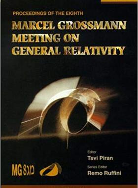 【预售】Eighth Marcel Grossmann Meeting, The