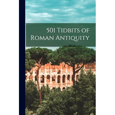 预订 501 Tidbits of Roman Antiquity: 9781014338709