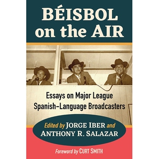 League Beisbol Essays 预订 Spanish 空中 the Broadcasters 贝斯博尔：关于美国职业大联盟西班牙语 Air Language Major