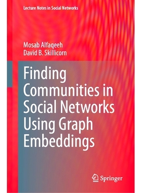 预订 Finding Communities in Social Networks Using Graph Embeddings 使用图嵌入在社交网络中寻找社区: 9783031609152