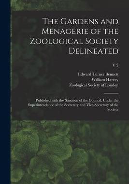 [预订]The Gardens and Menagerie of the Zoological Society Delineated: Published With the Sanction of the C 9781014618573