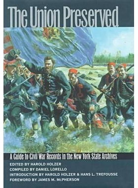 预订 The Union Preserved: A Guide to Civil War Records in the Nys Archives: 9780823219001