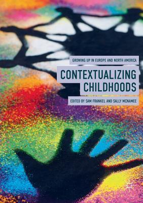 【预订】Contextualizing Childhoods: Growing Up in Europe and North America
