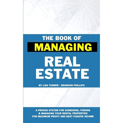 预订 The Book of Managing Real Estate: A proven system for screening, finding & managing your rental properties for maxi