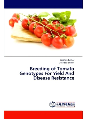 预订 Breeding of Tomato Genotypes For Yield And Disease Resistance 对于产量和抗病性的选育基因型番茄: 9783659309403
