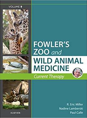 【预售】Miller - Fowler’s Zoo and Wild Animal Medicine Current Therapy, Volume 9