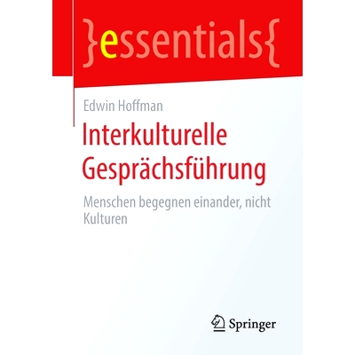 预订 Interkulturelle Gesprächsführung: Menschen begegnen einander, nicht Kulturen 跨文化对话: 9783658305864