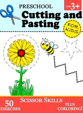 预订 Preschool Cutting and Pasting for Kids: Cutting Practice for Toddlers (Age 3+) - Scissor Skills Workbook for Kids V