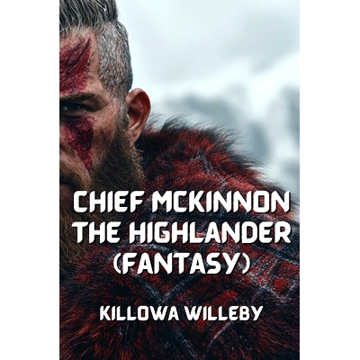 预订 Chief McKinnon the Highlander (Fantasy): 9798330538799