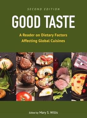 [预订]Good Taste: A Reader on Dietary Factors Affecting Global Cuisines 9781793563736