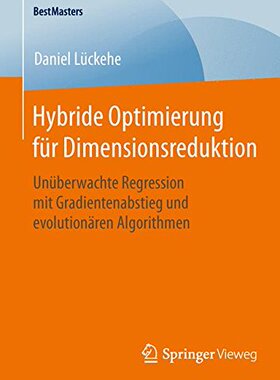 【预订】Hybride Optimierung für Dimensionsreduktion 9783658107376