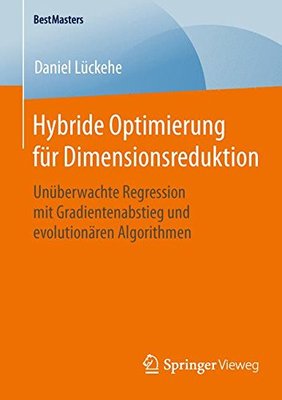 【预订】Hybride Optimierung für Dimensionsreduktion 9783658107376