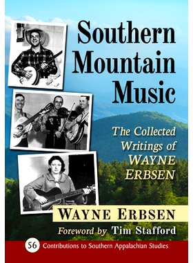 预订 Southern Mountain Music: The Collected Writings of Wayne Erbsen: 9781476696461